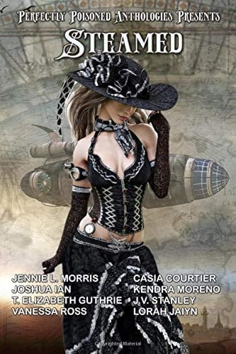 Steamed: A Steampunk Anthology