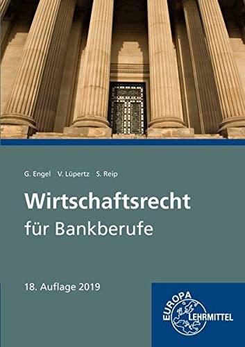 Wirtschaftsrecht für Bankberufe Gesetze - Verordnungen - Vereinbarungen