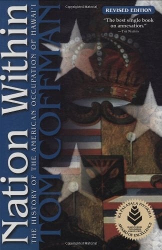Nation Within The History of the American Occupation of Hawai'i