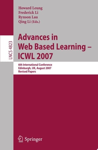 Advances in Web Based Learning - ICWL 2007