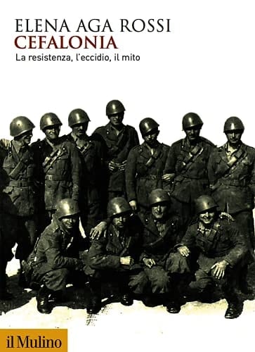 Cefalonia la resistenza, l'eccidio, il mito