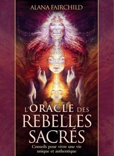 L'Oracle des rebelles sacrés Conseils pour vivre une vie plus authentique - Avec 44 cartes illustrées