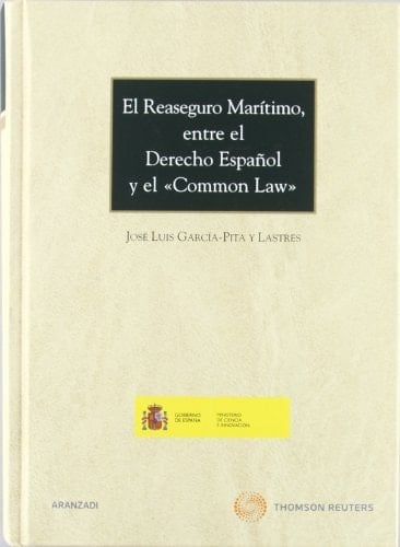 El reaseguro marítimo, entre el derecho español y el "common law" Una visión armonizadora