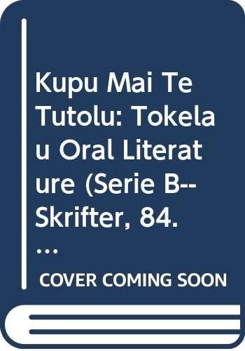 Kupu mai te Tutolu (Serie B--Skrifter, 84.)