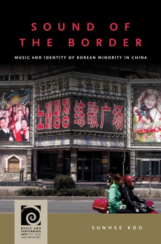 Sound of the Border Music and Identity of Korean Minority in China