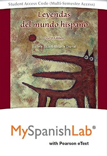 Leyendas Del Mundo Hispano Pearson EText Powere by MySpanishLab