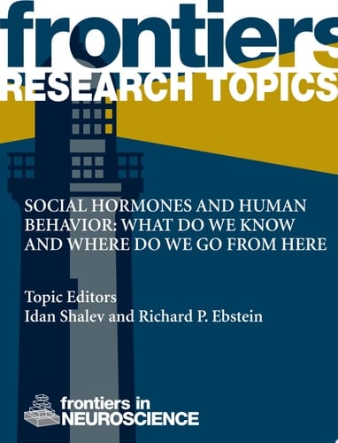 Social Hormones and Human Behavior: What Do We Know and Where Do We Go from Here