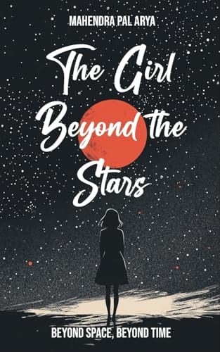 The Girl Beyond the Stars Beyond Space, Beyond Time