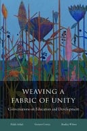 Weaving a Fabric of Unity Conversations on Education and Development