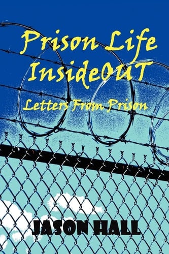 Prison Life InsideOut Letters from Prison
