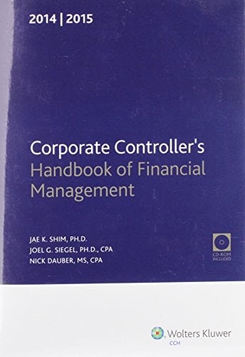 Corporate Controller's Handbook of Financial Management (2014-2015) W/CD-ROM