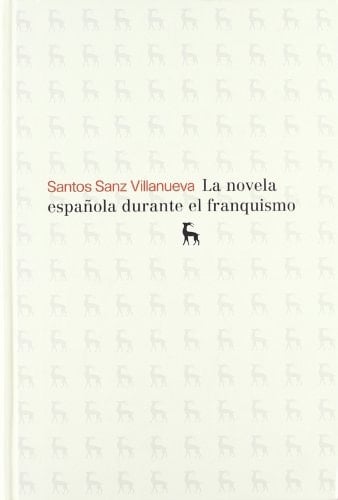 La novela española durante el franquismo (Spanish Edition)