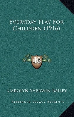 Everyday Play For Children (1916)
