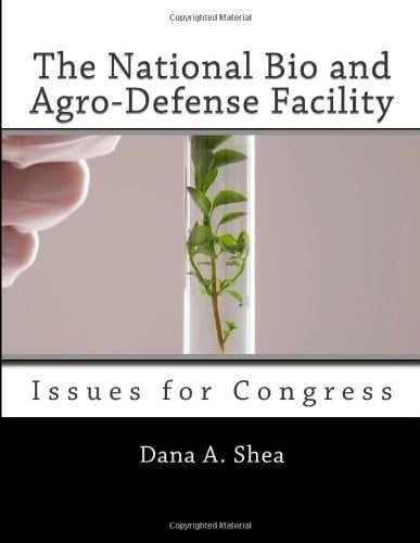 The National Bio and Agro-Defense Facility Issues for Congress