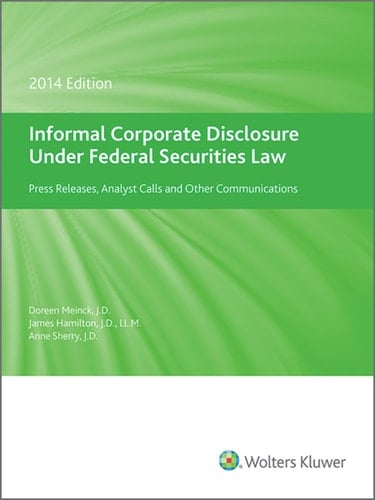Informal Corporate Disclosure Under Federal Securities Law (2014 Edition)