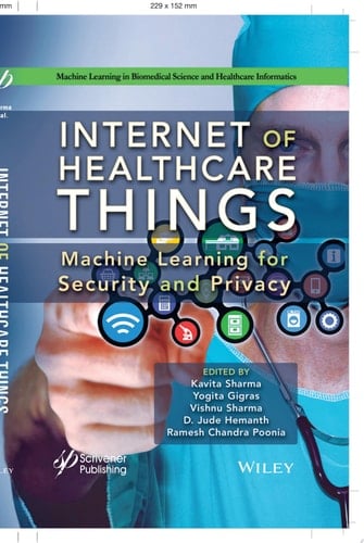 Internet of Healthcare Things Machine Learning for Security and Privacy