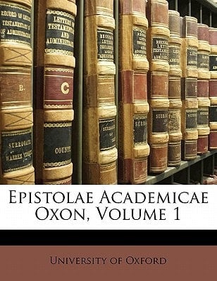 Epistolae Academicae Oxon, Volume 1