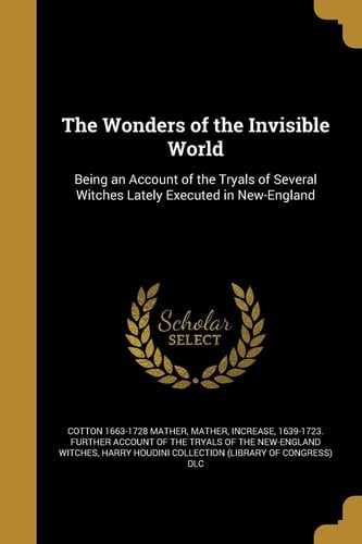 The Wonders of the Invisible World
