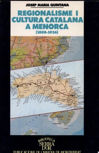 Regionalisme i cultura catalana a Menorca (1888-1936)