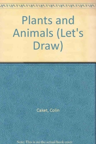 Plants and Animals (Let's Draw)