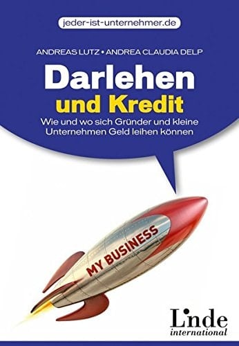 Darlehen und Kredit wie und wo sich Gründer und kleine Unternehmen Geld leihen können