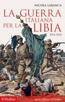La guerra italiana per la Libia. 1911-1931