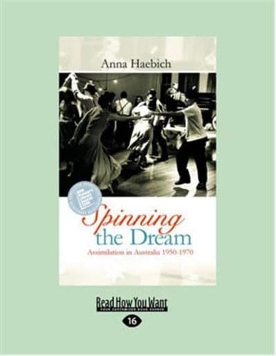 Spinning the Dream Assimilation in Australia 1950-1970