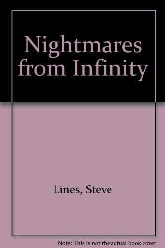Nightmares from Infinity