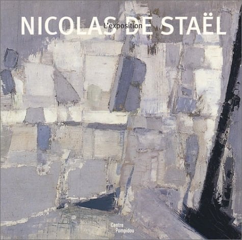 Nicolas De Stael (1914-1955). L'Exposition, Edition Bilingue Francais-Anglais