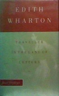 Edith Wharton Traveller in the Land of Letters