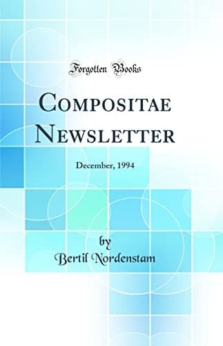 Compositae Newsletter December, 1994 (Classic Reprint)