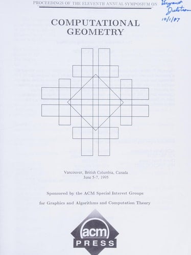Proceedings of the Eleventh Annual Symposium on Computational Geometry Vancouver, British Columbia, Canada, June 5-7, 1995