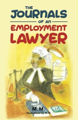 The Journals of an Employment Lawyer Have You Followed the Correct Procedures to Cover Your Back?