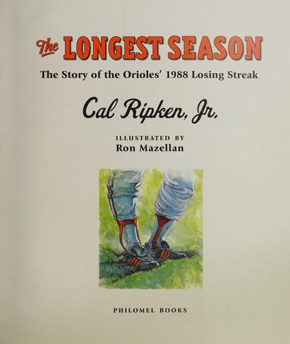 The Longest Season The Story of the Orioles' 1988 Losing Streak