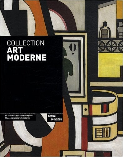 Collection art moderne la collection du Centre Pompidou, Musée national d'art moderne