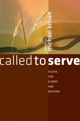 Called to Serve Essays for Elders and Deacons