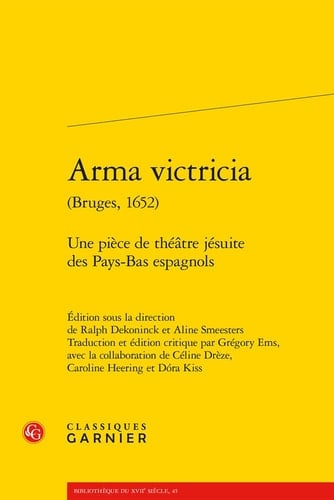Arma victricia (Bruges, 1652) une pièce de théâtre jésuite des Pays-Bas espagnols