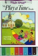 My Play a Tune Book Twelve Favorite Bible Songs