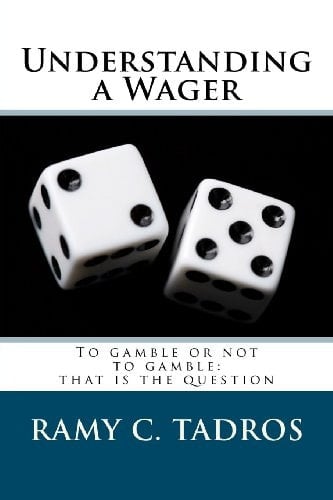 Understanding a Wager To Gamble Or Not to Gamble, That Is the Question