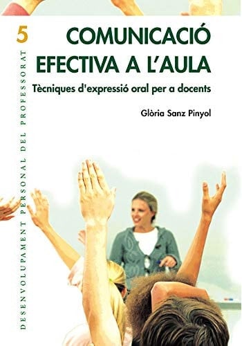 Comunicació efectiva a l'aula Tècniques d'expressió oral per a docents