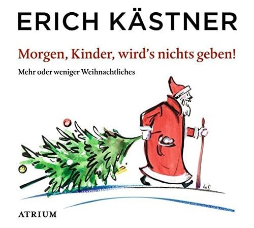Morgen, Kinder, wird's nichts geben! mehr oder weniger Weihnachtliches