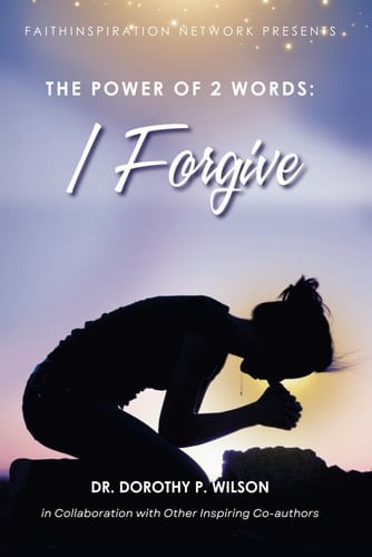 The Power of 2 Words: I Forgive