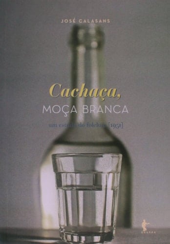Cachac̦a, moça branca um estudo do folclore (1951)
