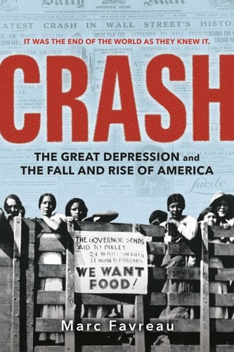 Crash The Great Depression and the Fall and Rise of America