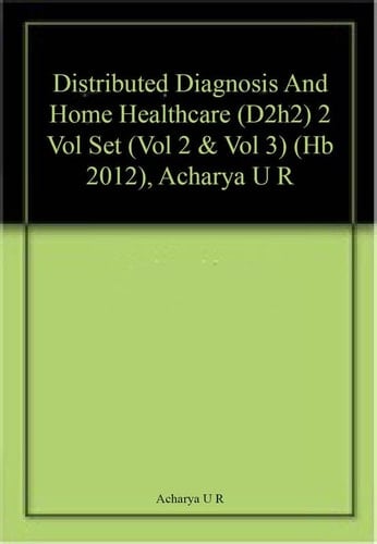 Distributed Diagnosis and Home Healthcare (D2H2).