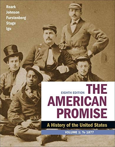 The American Promise, Volume 1 A History of the United States