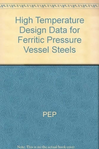 High Temperature Design Data for Ferritic Pressure Vessel Steels
