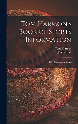 Tom Harmon's Book of Sports Information; 1001 Quizzes on Sports