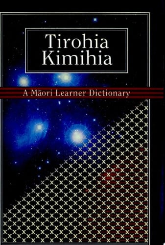 Tirohia kimihia a Māori learner dictionary