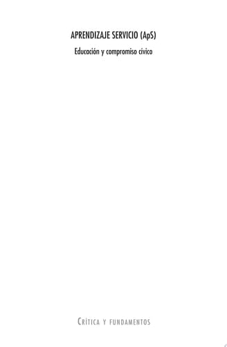 Aprendizaje servicio (ApS) Educación y compromiso cívico.